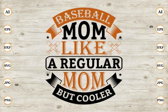 Baseball Mom Like a Regular Mom but Cool Graphics and Crafts