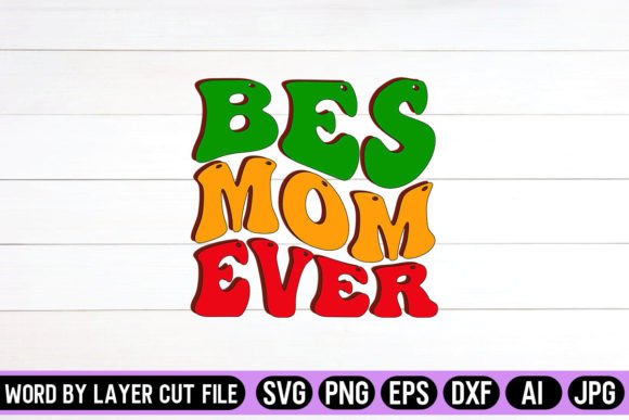 Best Mom Ever Retro Design: Graphics and Crafts