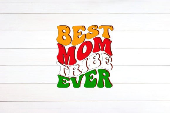Best Mom Tribe Ever Retro Design: Graphics & Crafts
