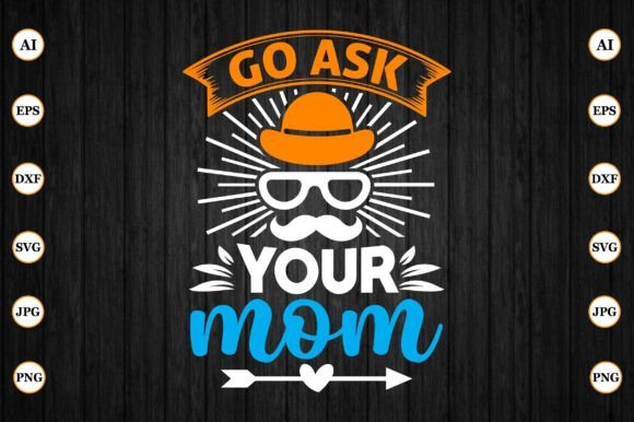 Go, Ask Your Mom: A Designer's Take on This Father's Day Graphic