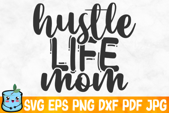Hustle Life Mom: Graphics & Crafts in Action