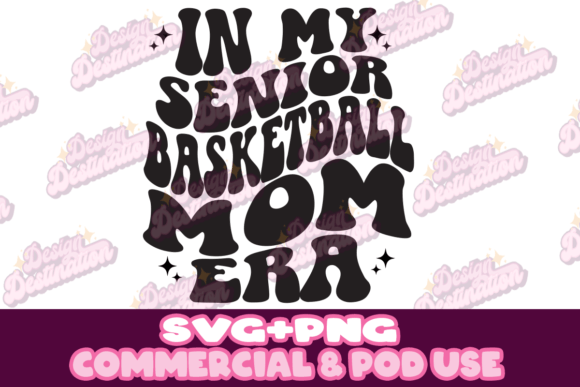 In My Senior Basketball Mom Era: Graphics for Crafts