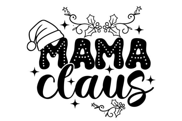 Mama Claus SVG: Holiday Graphics for Crafts