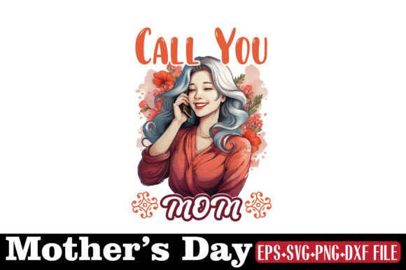 Mother's Day, CALL YOU MOM Graphics and Crafts