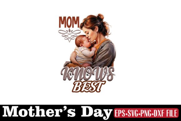 Mother’s Day, Mom Knows Best