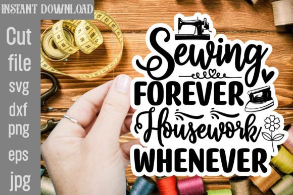 Sewing Forever Housework Whenever SVG: A Designer's Review