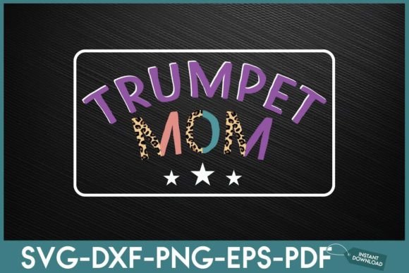 Trumpet Mom - Funny Graphics and Crafts