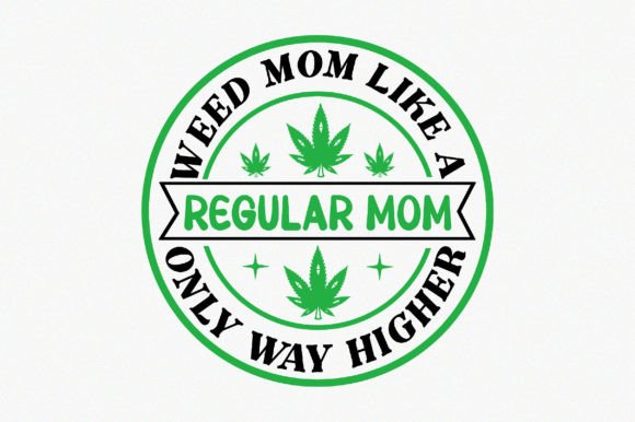 Weed Mom Graphics for Crafts and Branding