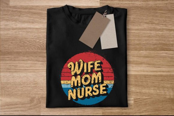 Wife Mom Nurse Graphics for Crafts & Branding